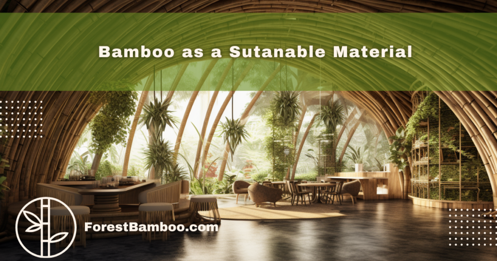Bamboo as a Sutanable Material